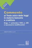 Commento al testo unico delle leggi in materia bancaria e creditizia: artt. 1-69-Artt. 70-162 edito da Giappichelli-Linea Professionale