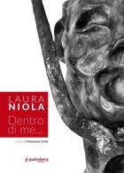 Laura Niola. Dentro di me... edito da Gutenberg Edizioni