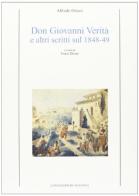 Don Giovanni Verità e altri scritti sul 1848-49 di Alfredo Oriani edito da Longo Angelo