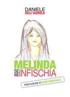 Melinda se ne infischia di Daniele Dell'Agnola edito da Infinito Edizioni