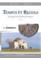 Tempus et regula. Orologi solari medievali italiani vol.2 di Angelo Sanna, Mario Arnaldi edito da Youcanprint