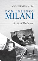 Don Lorenzo Milani. L'esilio di Barbiana di Michele Gesualdi edito da San Paolo Edizioni