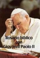 Rosario biblico con Giovanni Paolo II edito da Internòs Edizioni