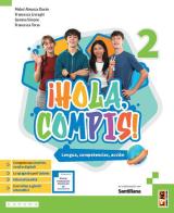 ¡Hola, compis! Lengua, competencias, acción. Per la Scuola media. Con e-book. Con espansione online vol. 2 di Mabel Almarza Duran, Francesca Livraghi, Gemma Simone edito da Lang