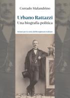 Urbano Rattazzi. Una biografia politica di Corrado Malandrino edito da Aguaplano
