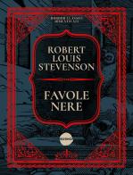 Favole nere di Robert Louis Stevenson edito da Burno