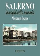 Salerno immagini nella memoria di Alessandro Tesauro edito da Ripostes