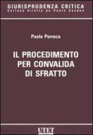 Il procedimento per convalida di sfratto di Paolo Porreca edito da UTET