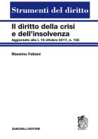 Diritto della crisi e dell'insolvenza. Aggiornato alla l. 19 ottobre 2017, n. 155 di Massimo Fabiani edito da Zanichelli