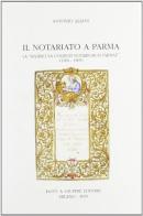 Il notariato a Parma. La «Matricula collegii notariarium Parmae» (1406-1805) di Antonio Alliani edito da Giuffrè