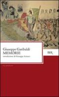 Memorie di Giuseppe Garibaldi edito da Rizzoli