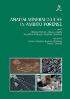 Analisi mineralogiche in ambito forense edito da Aracne