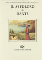 Il sepolcro di Dante (rist. anast.) edito da Forni