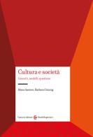 Cultura e società. Concetti, modelli, questioni di Marco Santoro, Barbara Grüning edito da Carocci