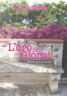 L'oro dei giorni. Memorie di un tempo di Marina D'Errico edito da Edizioni del Rosone