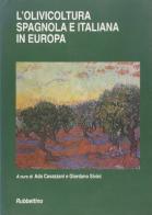 L' olivicoltura spagnola e italiana in Europa edito da Rubbettino