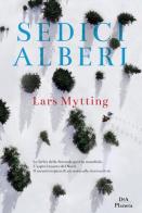 Sedici alberi di Lars Mytting edito da DeA Planeta Libri