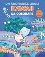 Un adorabile libro kawaii da colorare. Ediz. illustrata edito da White Star