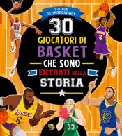 30 giocatori di basket che sono entrati nella storia edito da Pane e Sale