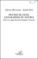 Figures de l'exil. Geographie du double di Marion Duvernois, Guido Furci edito da Perrone