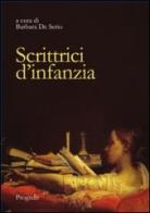 Scrittrici d'infanzia. Dai libri per bambini ai romanzi per giovinette. Ediz. italiana e spagnola edito da Progedit