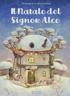 Il Natale del Signor Alce. Ediz. illustrata di Davide Calì, Richolly Rosazza edito da Kite