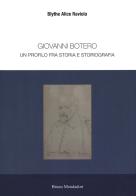Giovanni Botero. Un profilo tra storia e storiografia di Alice Raviola Blythe edito da Mondadori Bruno