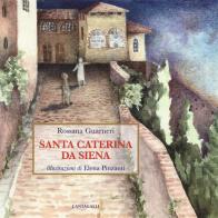 Santa Caterina da Siena di Rossana Guarneri edito da Cantagalli