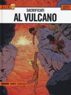 Sacrificati al vulcano. Alix vol.6 di Jacques Martin edito da Mondadori Comics