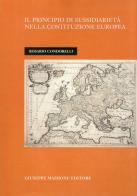 Il principio di sussidiarietà nella costituzione europea di Rosario Condorelli edito da Maimone