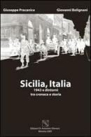 Sicilia, Italia. 1943 e dintorni tra cronaca e storia di Giuseppe Pracanica, Giovanni Bolignani edito da EDAS