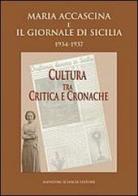 Maria Accascina e il giornale di Sicilia 1934-1937. Cultura fra critica e cronache edito da Sciascia