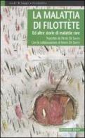 La malattia di Filottète. Ed altre storie di malattie rare di Pietro De Santis, Marta De Santis edito da EdUP