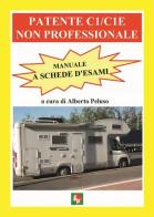 Patente C1/C1E non professionale. Manuale a schede d'esami edito da EDPP