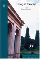 Living in the city. Ediz. inglese e francese di Eugenio Sonnino edito da Università La Sapienza