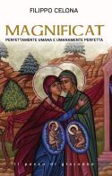 Magnificat. Perfettamente umana e umanamente perfetta di Filippo Celona edito da Il Pozzo di Giacobbe