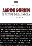 Aaron Sorkin. Il potere della parola di Umberto Mentana edito da Falsopiano