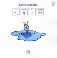 La goccia di pioggia. InBook di Carlo Cordella edito da La Vita Felice