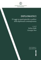 Diplomatici. 33 saggi su aspetti giuridici e politici della diplomazia contemporanea edito da Editoriale Scientifica