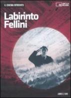 Labirinto Fellini. DVD. Con libro edito da Edizioni Cineteca di Bologna