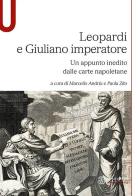 Leopardi e Giuliano imperatore. Un appunto inedito dalle carte napoletane edito da Le Monnier Università