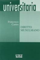 Diritto musulmano di Francesco Castro edito da UTET