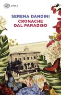 Cronache dal Paradiso di Serena Dandini edito da Einaudi
