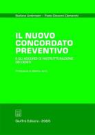 Il nuovo concordato preventivo e gli accordi di ristrutturazione dei debiti di Stefano Ambrosini, Paolo G. Demarchi edito da Giuffrè