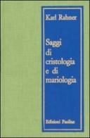 Saggi di cristologia e mariologia di Karl Rahner edito da San Paolo Edizioni