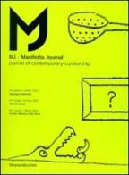 MJ-Manifesta Journal. Journal of contemporary curatorship vol. 4-6 edito da Silvana