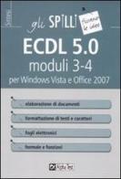 ECDL 5.0 moduli 3-4. Elaborazione di testi e fogli elettronici di Alberto Clerici edito da Alpha Test