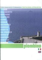 Piombino. Toscana mediterranea Costa degli etruschi. Ediz. italiana e inglese di Enrico Caracciolo, Stefano Raso edito da Debatte