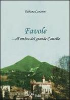 Favole all'ombra del grande castello di Fabiana Canarini edito da QuiEdit