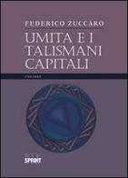 Umita e i talismani capitali di Federico Zuccaro edito da Booksprint